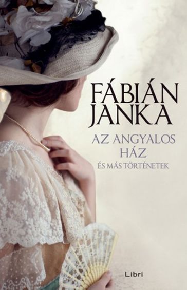 Az angyalos ház - és más történetek - Fábián Janka