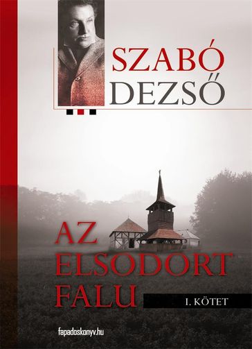 Az elsodort falu I. rész - Szabó Dezs