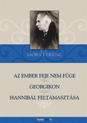 Az ember feje nem füge, Georgikon, Hannibál feltámasztása