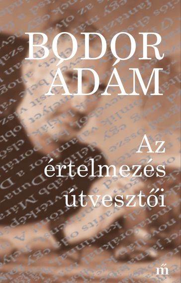 Az értelmezés útveszti - Bodor Ádám