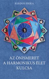 Az önismeret a harmonikus élet kulcsa