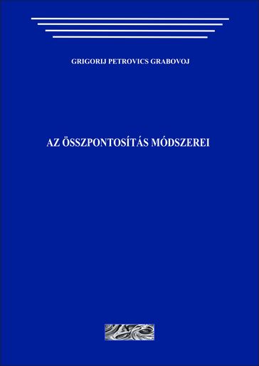 Az osszpontositas modszerei - Grigori Grabovoi