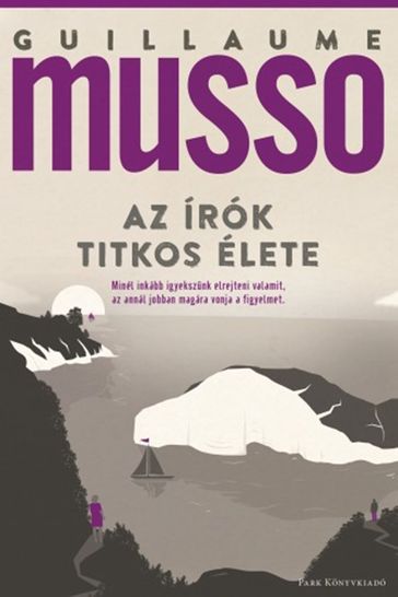 Az írók titkos élete - Guillaume Musso