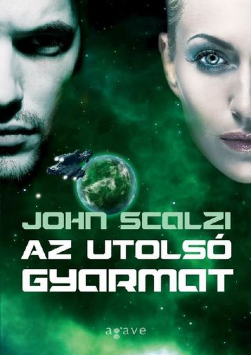 Az utolsó gyarmat - John Scalzi