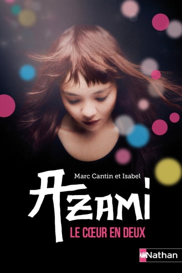 Azami, le coeur en deux - Marc Cantin - ISABEL