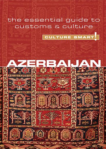 Azerbaijan - Culture Smart! - Culture Smart! - Nikki Kazimova