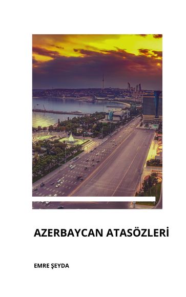 Azerbaycan Atasözleri - Emre eyda