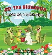 Azi The Alligator Goes To A Wedding