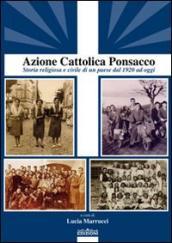 Azione Cattolica Ponsacco. Storia religiosa e civile di un paese dal 1920 ad oggi