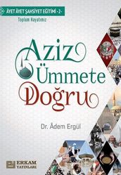 Aziz Ümmete Doru: Ayet Ayet ahsiyet Eitimi-2