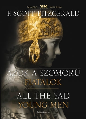 Azok a szomorú fiatalok - All the Sad Young Men - F. Scott Fitzgerald