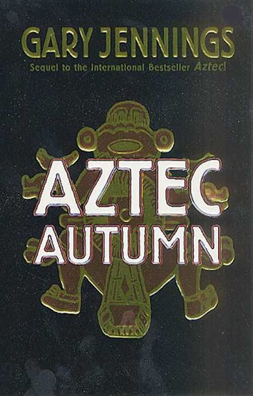 Aztec Autumn - Gary Jennings
