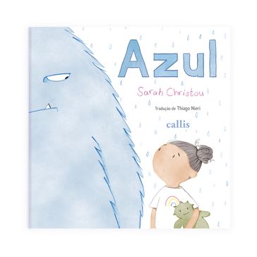 Azul - Um Livro para Encorajar as Crianças a Expressarem Seus Sentimentos - Sarah Christou