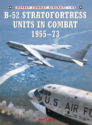 B-52 Stratofortress Units 1955-73 - John Lake