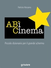 A BÌ Cinema. Piccolo dizionario del grande schermo