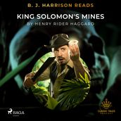 B. J. Harrison Reads King Solomon s Mines