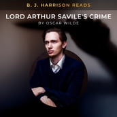 B. J. Harrison Reads Lord Arthur Savile s Crime