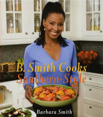 B. Smith Cooks Southern-Style - Barbara Smith