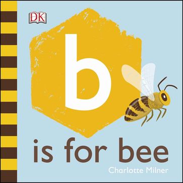 B is for Bee - Charlotte Milner