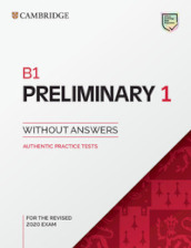 B1 Preliminary 1 for schools. Student book without answers. Per le Scuole superiori. Vol. 1