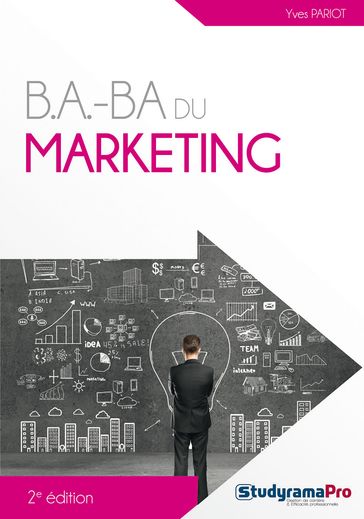 B.A.-BA du marketing - Yves Pariot