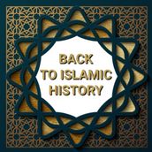 BACK TO ISLAMIC HISTORY