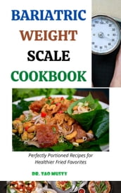 BARIATRIC WEIGHT SCALE COOKBOOK