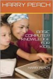 BASIC COMPUTER KNOWLEDGE FOR KIDS