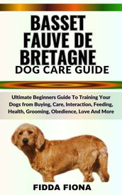 BASSET FAUVE DE BRETAGNE DOG CARE GUIDE