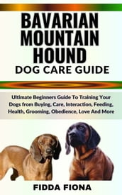 BAVARIAN MOUNTAIN HOUND DOG CARE GUIDE