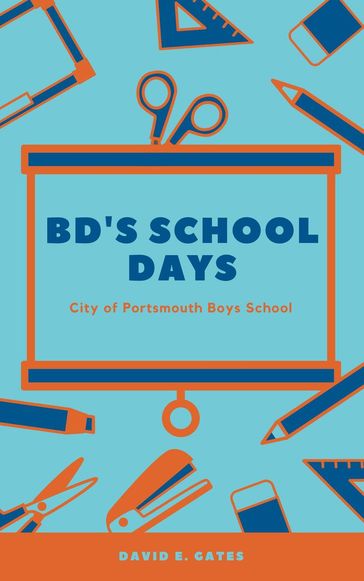 BD's School Days - David E. Gates