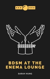 BDSM at the Enema Lounge (Complete Series)