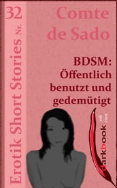 BDSM: Öffentlich benutzt und gedemütigt