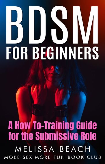 BDSM for Beginners - Melissa Beach - More Sex More Fun Book Club