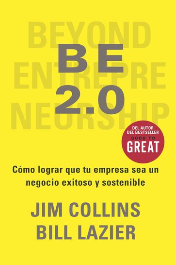 BE 2.0 - Jim Collins - Bill Lazier
