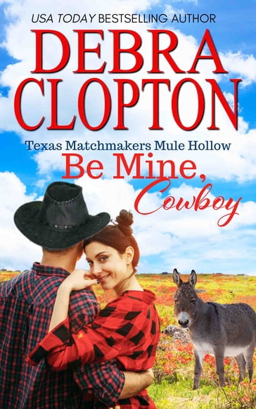 BE MINE, COWBOY Enhanced Edition - Debra Clopton