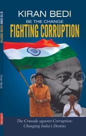 BE THE CHANGE FIGHTING CORRUPTION