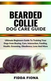 BEARDED COLLIE DOG CARE GUIDE