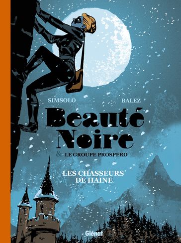 BEAUTÉ NOIRE et le Groupe Prospero - Tome 01 - Noel Simsolo - Olivier Balez