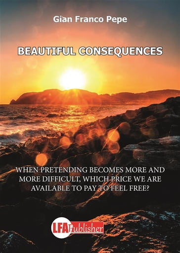 BEAUTIFUL CONSEQUENCES - Gian Franco Pepe