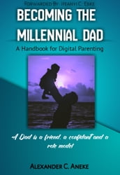 BECOMING THE MILLENNIAL DAD