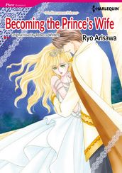 BECOMING THE PRINCE S WIFE