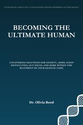 BECOMING THE ULTIMATE HUMAN