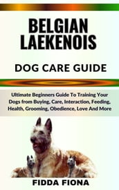 BELGIAN LAEKENOIS DOG CARE GUIDE