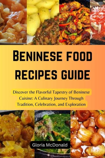 BENINESE FOOD RECIPES GUIDE - Gloria McDonald
