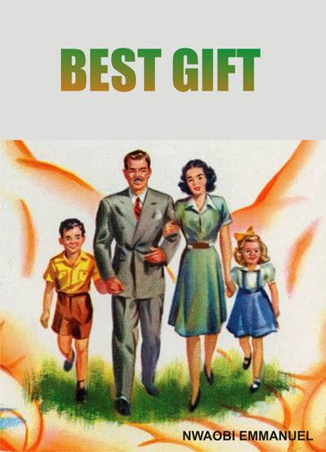 BEST GIFT - Emmanuel Nwaobi