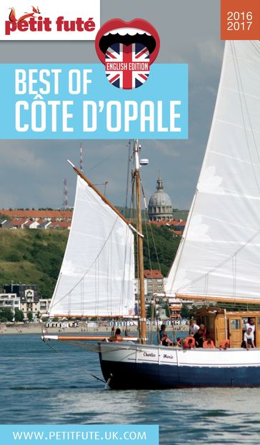 BEST OF CÔTE D'OPALE 2016/2017 Petit Futé - Dominique Auzias - Jean-Paul Labourdette