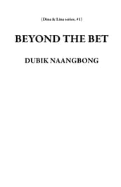 BEYOND THE BET