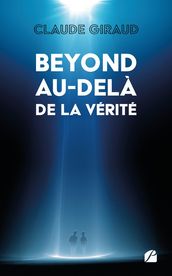 BEYOND au-delà de la vérité