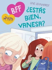 BFF: Estás bien, Vanesa?